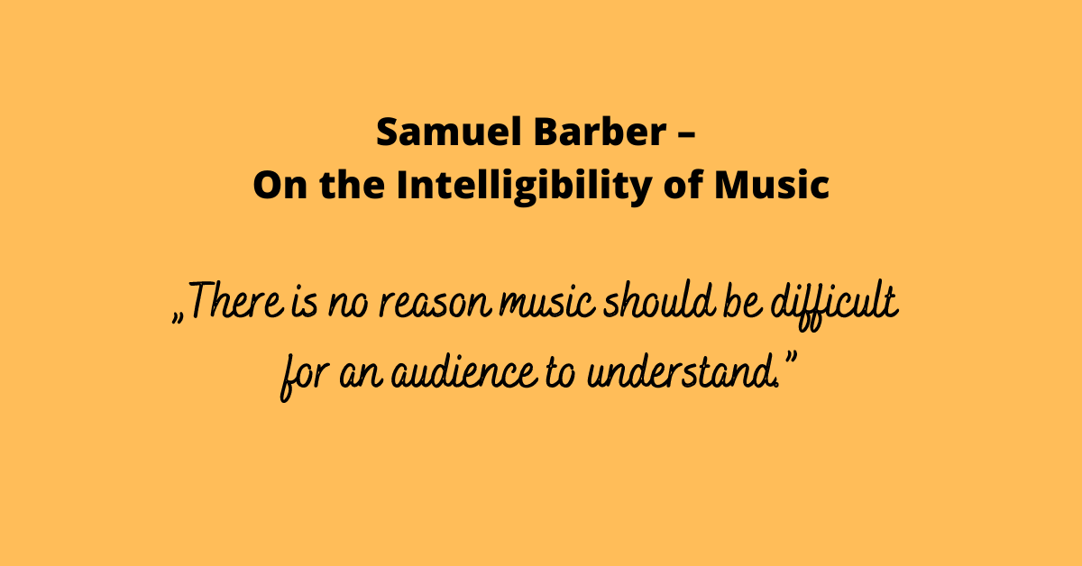 You are currently viewing Samuel Barber – On the Intelligibility of Music