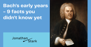 Read more about the article Bach’s early years – 9 facts you didn’t know yet