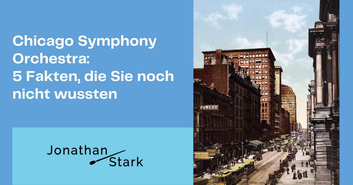 Read more about the article Chicago Symphony Orchestra: 5 Fakten, die Sie noch nicht wussten