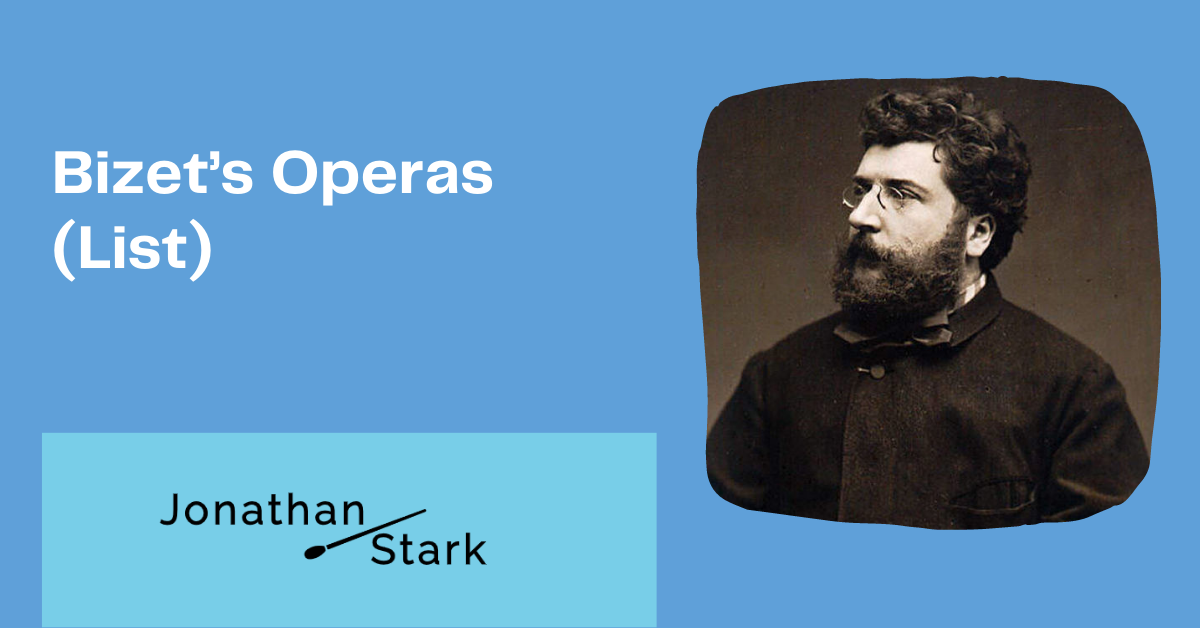 Read more about the article Bizet’s Operas (List)