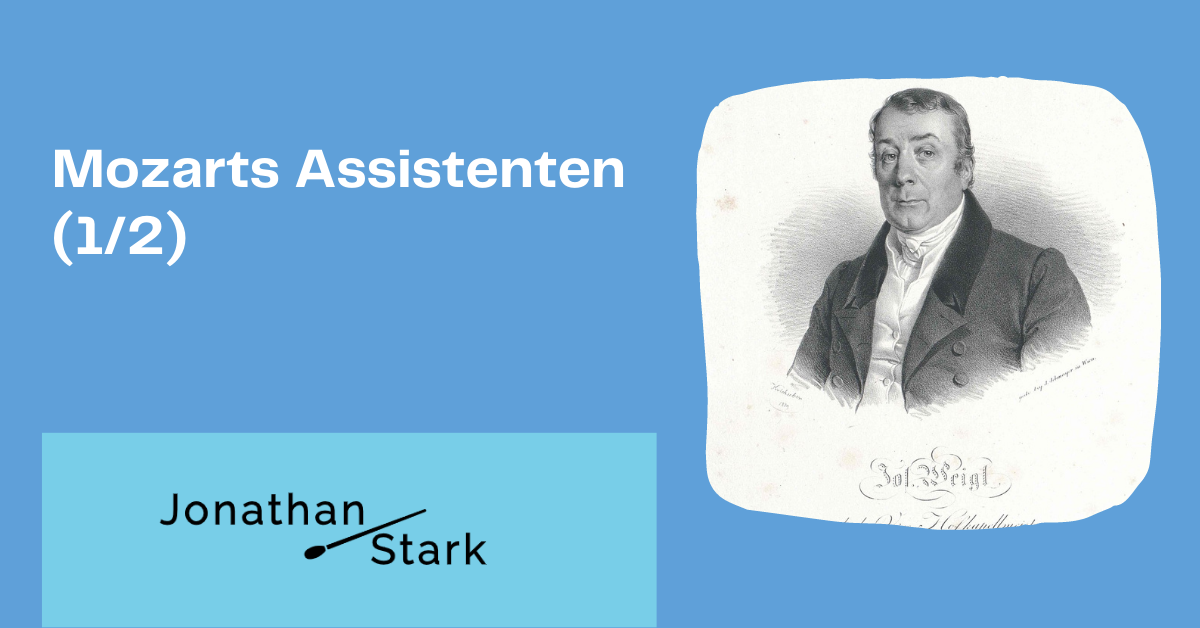 Mehr über den Artikel erfahren Mozarts Assistenten (1/2)