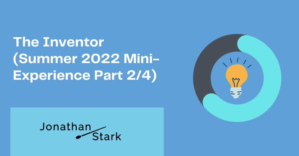 the-inventor-summer-2022-mini-experience-part-2-4